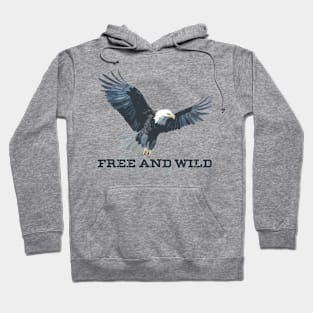 Just a Wild and Free Hoodie